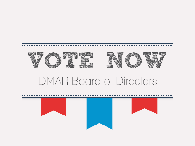 Vote Now for the DMAR Board of Directors DMAR