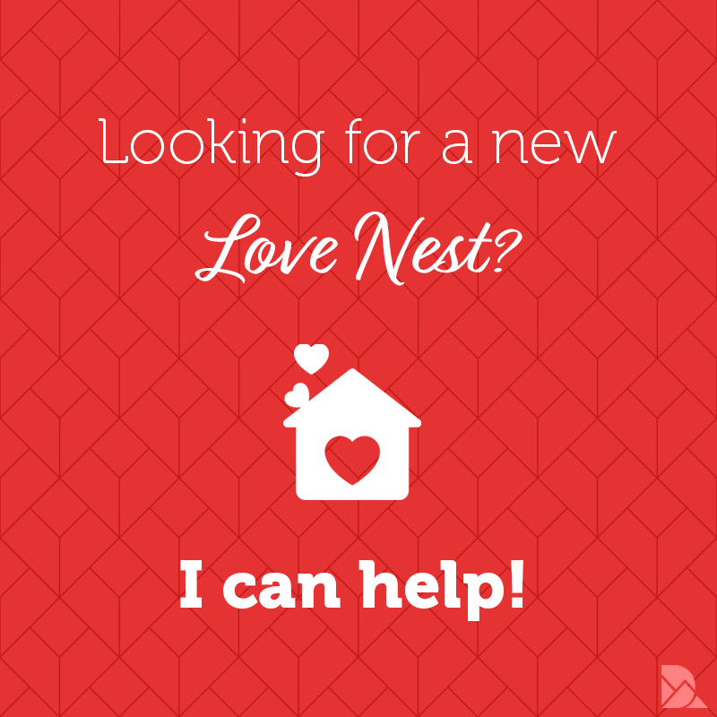 Looking for a new love nest? I can help!
